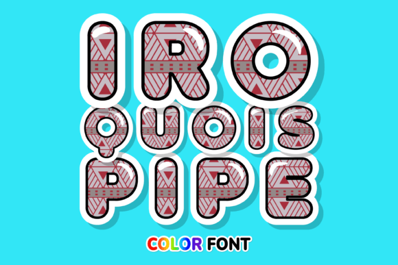 Iroquois Pipe: A Color Font for Thoughtful Editorial Design